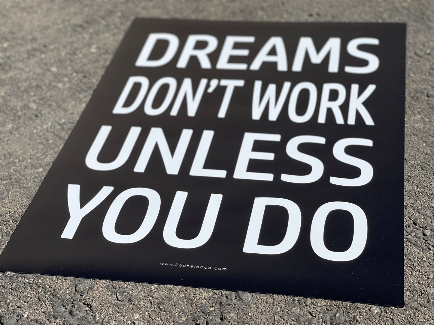Dreams Don't Work Unless You Do Poster